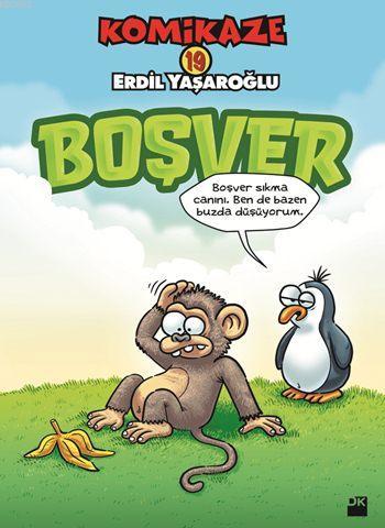 Komikaze 19 - Boşver | Erdil Yaşaroğlu | Doğan Kitap