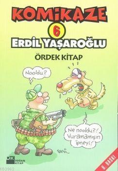 Komikaze 6 - Ördek Kitap | Erdil Yaşaroğlu | Doğan Kitap