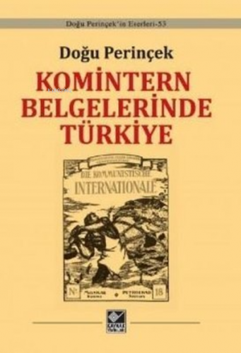 Komintern Belgelerinde Türkiye | Doğu Perinçek | Kaynak Yayınları