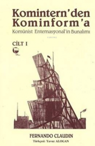 Komintern`den Kominforma - Cilt 1 | Fernando Claudin | Belge Yayınları