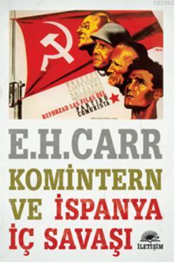 Komintern ve İspanya İç Savaşı | Edward Hallett Carr | İletişim Yayınl