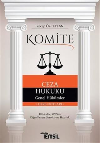 Komite Ceza Hukuku Genel Hükümler | Recep Özceylan | Temsil Kitap