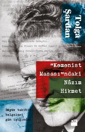 "Komonist Masası"ndaki Nazım Hikmek | Tolga Şardan | Doğan Kitap