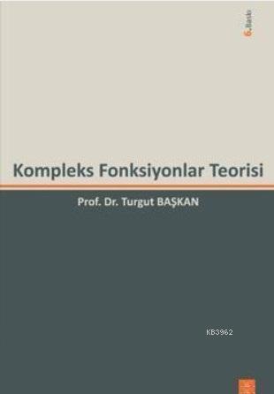 Kompleks Fonksiyonlar Teorisi | Turgut Başkan | Dora Yayıncılık