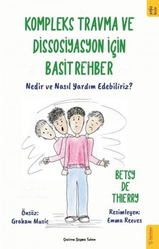 Kompleks Travma ve Dissosiyasyon için Basit Rehber;Nedir ve Nasıl Yard