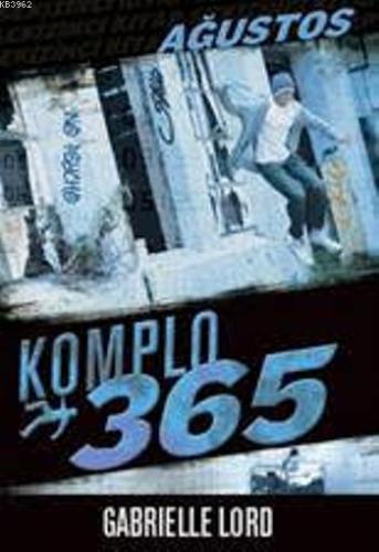 Komplo 365 Ağustos | Gabrielle Lord | Artemis Yayınları