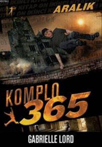 Komplo 365 Aralık | Gabrielle Lord | Artemis Yayınları