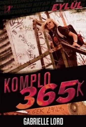 Komplo 365 Eylül | Gabrielle Lord | Artemis Yayınları