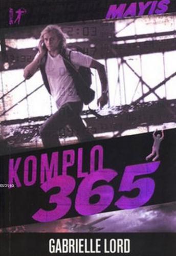 Komplo 365 Mayıs | Gabrielle Lord | Artemis Yayınları