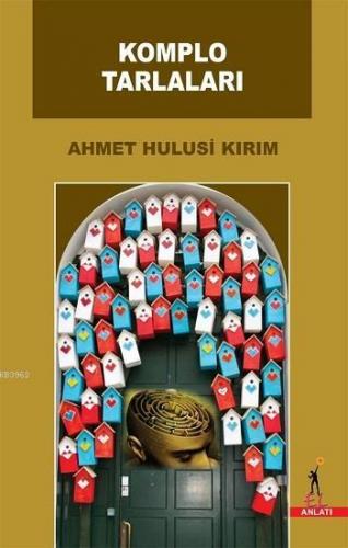 Komplo Tarlaları | Ahmet Hulusi Kırım | El Yayınları