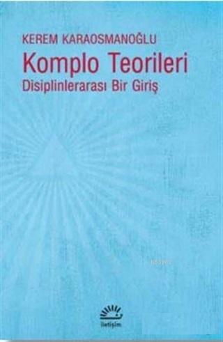 Komplo Teorileri; Disiplinlerarası Bir Giriş | Kerem Karaosmanoğlu | İ