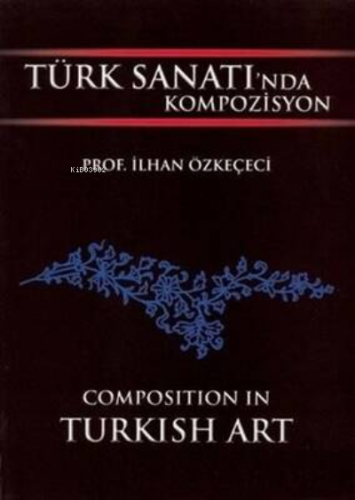 Komposizyon (Sanat) | İlhan Özkeçeci | Yazıgen Yayınevi