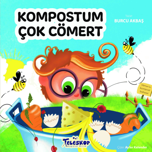 Kompostum Çok Cömert | Burcu Akbaş | Teleskop Yayınları