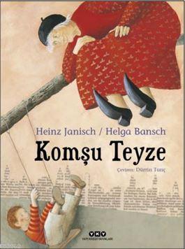 Komşu Teyze | Helga Bansch | Yapı Kredi Yayınları ( YKY )