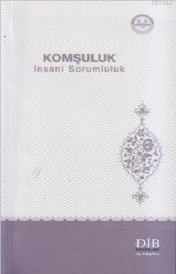 Komşuluk - İnsani Sorumluluk | Kolektif | Diyanet İşleri Başkanlığı