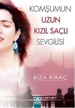 Komşumun Uzun Kızıl Saçlı Sevgilisi | Rıza Kıraç | Altın Kitaplar