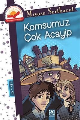 Komşumuz Çok Acayip | Miyase Sertbarut | Altın Kitaplar