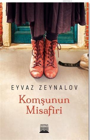 Komşunun Misafiri | Eyvaz Zeynalov | Anatolia Kitap