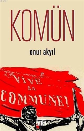 Komün | Onur Akyıl | Şiirden Yayınları