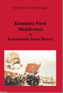 Komünist Parti Manifestosu; Komünizmin Temel İlkeleri | Friedrich Enge