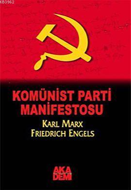 Komünist Parti Manifestosu | Friedrich Engels | Akademi Yayınları