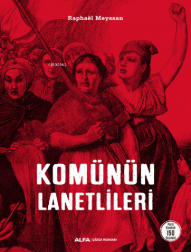 Komünün Lanetlileri | Raphael Meyssan | Alfa Basım Yayım Dağıtım