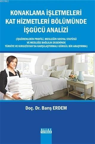 Konaklama İşletmeleri Kat Hizmetleri Bölümünde işgücü Analizi | Barış 