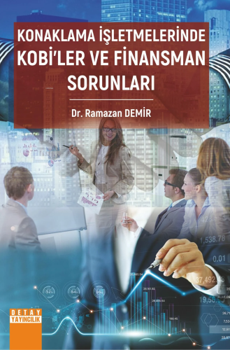 Konaklama İşletmelerinde Kobi’Ler Ve Finansman Sorunları | Ramazan Dem