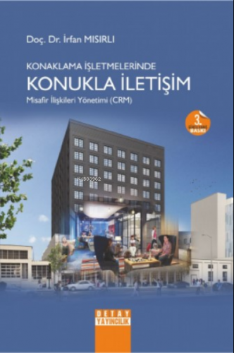 Konaklama İşletmelerinde Konukla İletişim Misafir İlişkileri Yönetimi 