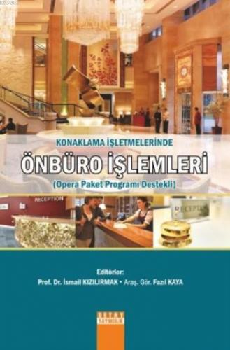 Konaklama İşletmelerinde Önbüro İşlemleri; OPera Paket Programı Destek