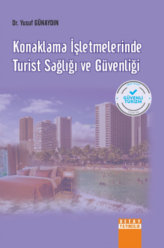 Konaklama İşletmelerinde Turist Sağlığı Ve Güvenliği | Yusuf Günaydın 