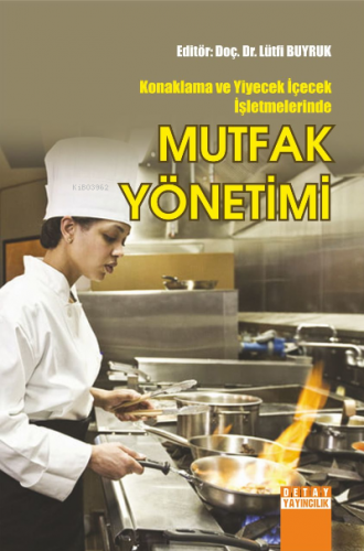 Konaklama Ve Yiyecek İçecek İşletmelerinde Mutfak Yönetimi | Lütfi Buy