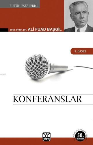 Konferanslar; Hukukun Ana Meseleleri ve Müesseseleri | Ali Fuad Başgil