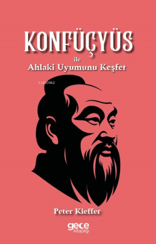 Konfüçyüs ile Ahlaki Uyumunu Keşfet | Peter Kieffer | Gece Kitaplığı Y