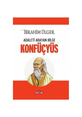 Konfüçyüs | İbrahim Ülger | Ulak Yayınları