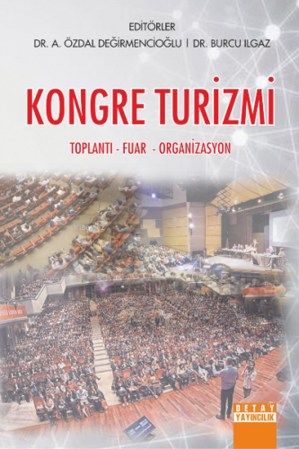 Kongre Turizmi | A. Özdal Değirmencioğlu | Detay Yayıncılık