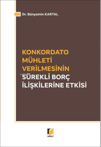 Konkordato Mühleti Verilmesinin Sürekli Borç İlişkileri Etkisi | Bünya