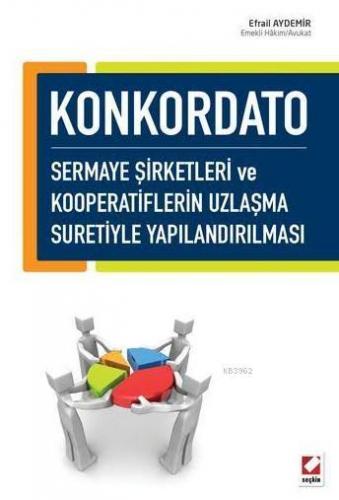 Konkordato; Sermaye Şirketleri ve Kooperatiflerin Uzlaşma Suretiyle Ya