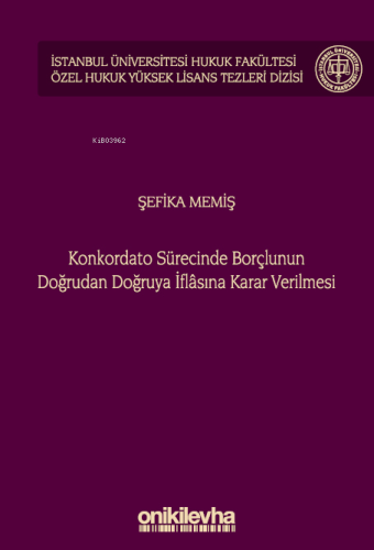 Konkordato Sürecinde Borçlunun Doğrudan Doğruya İflasına Karar Verilme