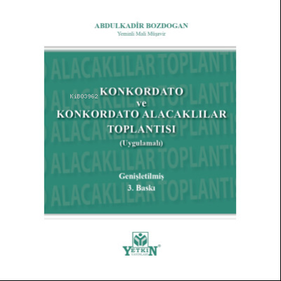 Konkordato ve Konkordato Alacakları Toplantısı (Uygulamalı) | Abdulkad