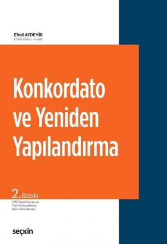 Konkordato ve Yeniden Yapılandırma | Efrail Aydemir | Seçkin Yayıncılı