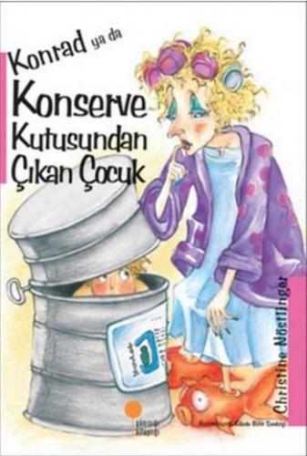 Konrad Ya da Konserve Kutusundan Çıkan Çocuk | Christine Nöstlinger | 