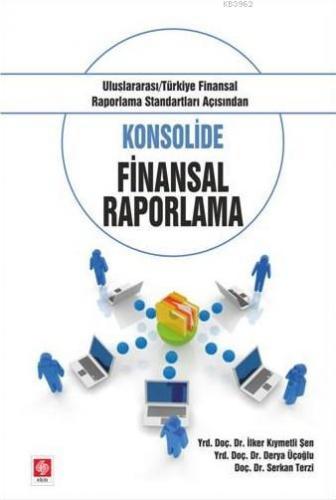 Konsolide Finansal Raporlama | Serkan Terzi | Ekin Kitabevi Yayınları