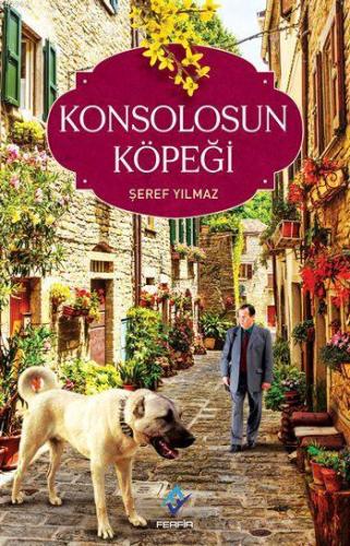 Konsolosun Köpeği | Şeref Yılmaz | Ferfir Yayınları