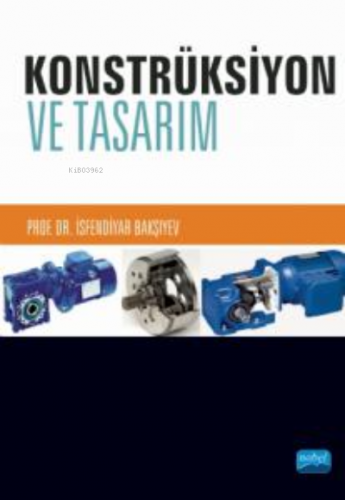 Konstürksiyon ve Tasarım | İsfendiyar Bakşıyev | Nobel Akademik Yayınc