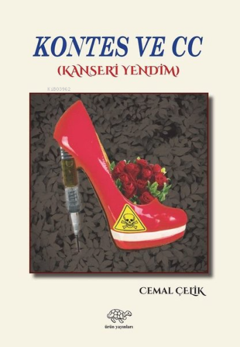 Kontes ve CC-Kanseri Yendim | Cemal Çelik | Ürün Yayınları