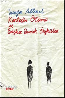 Kontes'in Ölümü ve Başka Buruk Öyküler | Sunja Altınel | Notos Kitap