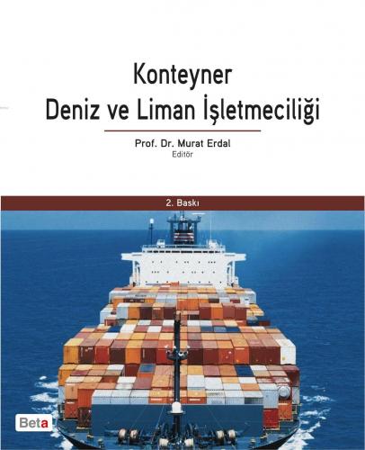 Konteyner Deniz ve Liman İşletmeciliği | Murat Erdal | Beta Akademik