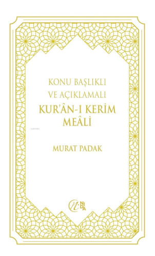 Konu Başlıklı ve Açıklamalı Kur’ân-ı Kerim Meâli | | Nida Yayıncılık