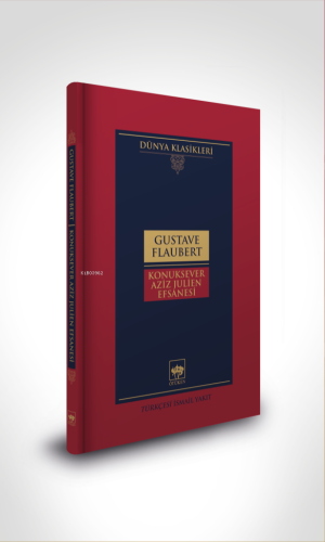 Konuksever Aziz Julien Efsanesi | Gustave Flaubert | Ötüken Neşriyat